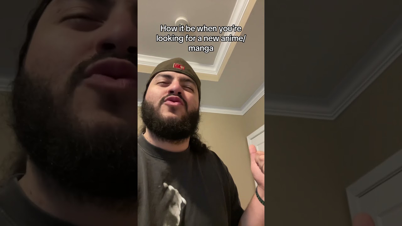 How it be when you’re trying to look for new anime manga