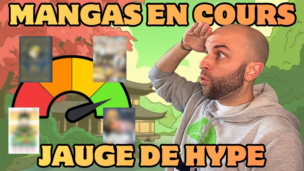 MANGAS EN COURS : JAUGE DE HYPE ET VENTES
