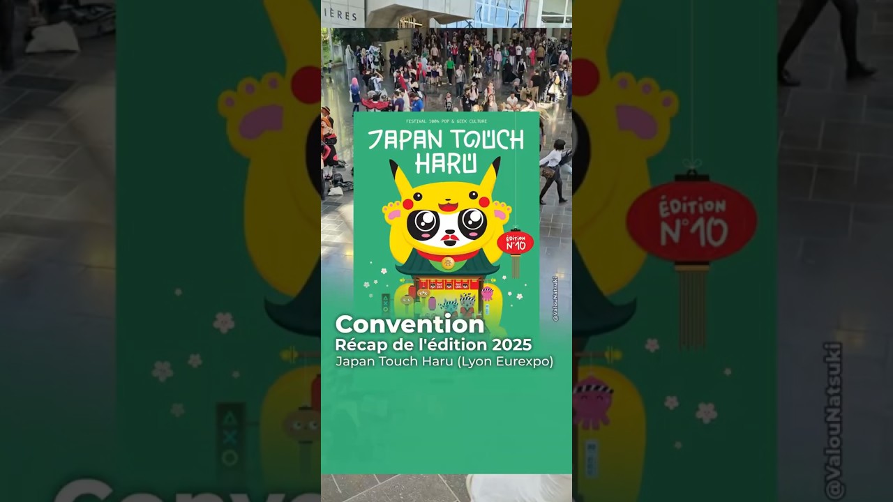 🏮 Récap de la Japan Touch Haru 2025 (Lyon Eurexpo) #JapanTouchHaru2025 #Cosplay #Convention