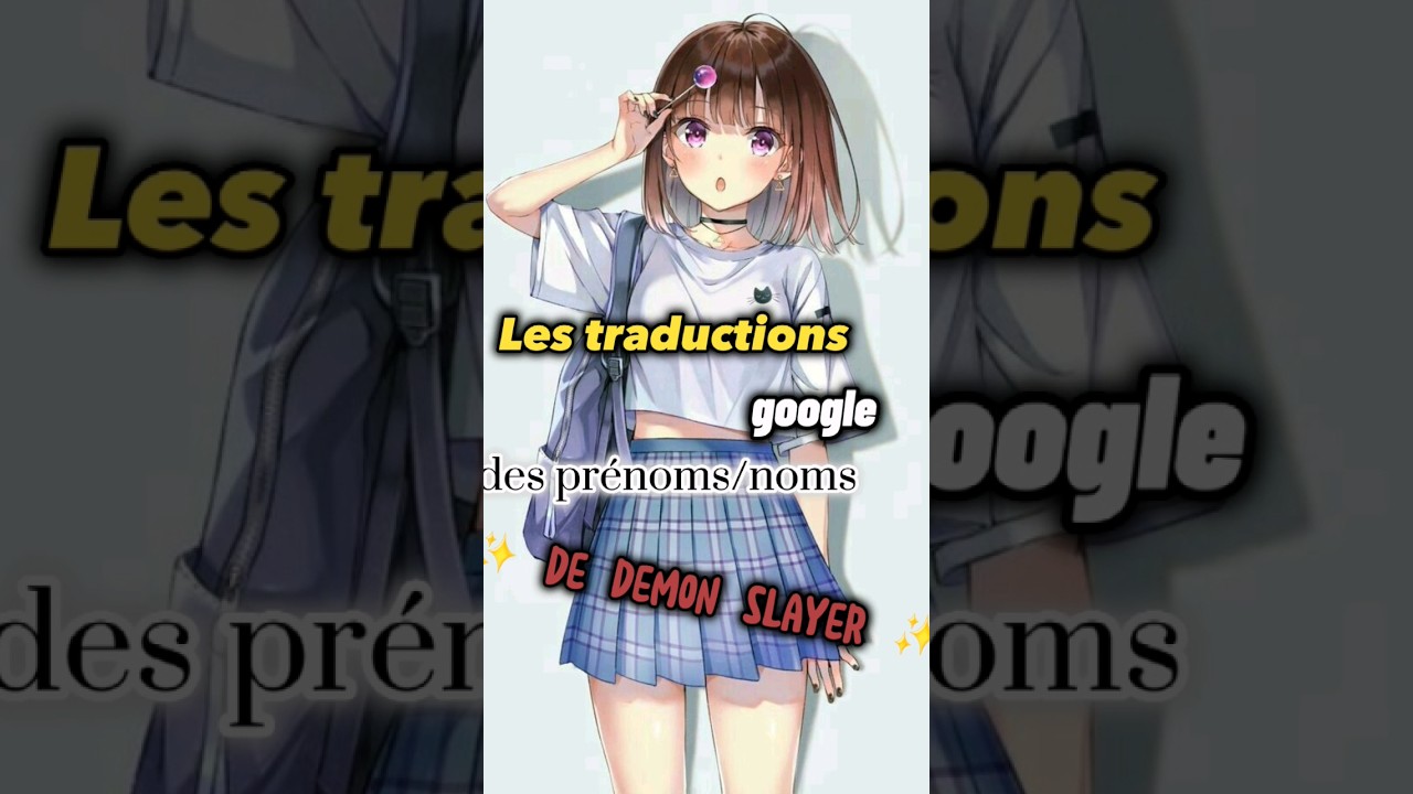 La traduction Google des prénoms/noms de demon slayer #anime