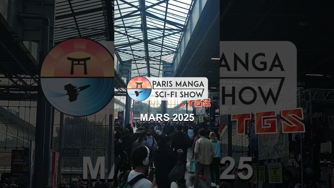 On est à la Paris Manga, mais la Paris Manga en 2025 elle vaut quoi ? @ParisMangaSciFiShow
