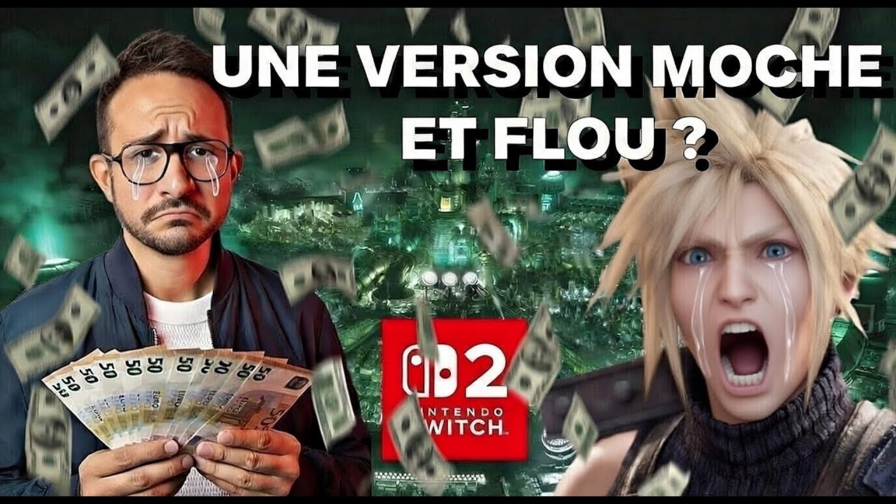 FINAL FANTASY 7 REMAKE DÉGUEU SUR SWITCH 2 ? JULIEN CHIÈZE EN PARLE ! 